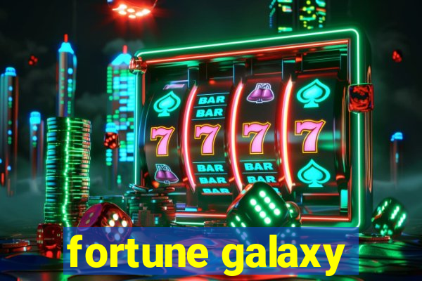 fortune galaxy