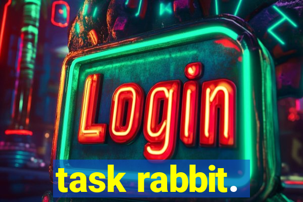 task rabbit.