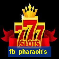 fb pharaoh's daughter slot