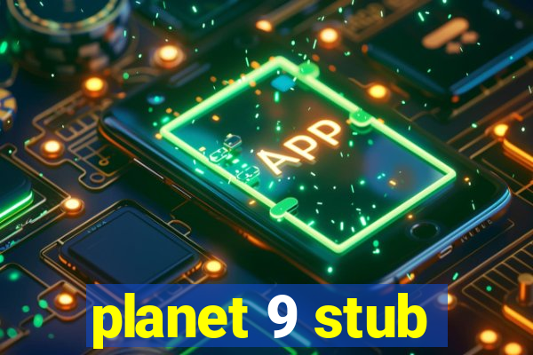 planet 9 stub