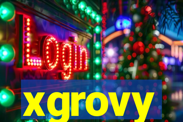 xgrovy