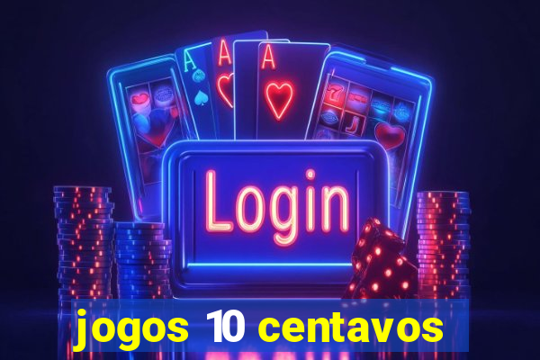 jogos 10 centavos