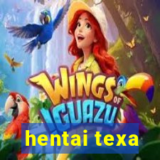 hentai texa