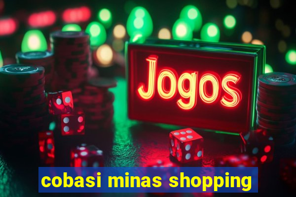 cobasi minas shopping