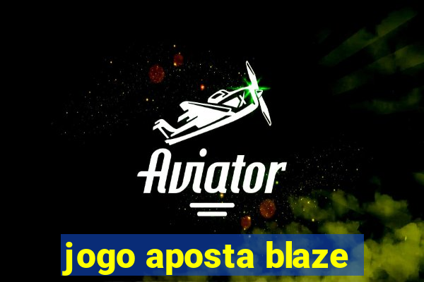 jogo aposta blaze