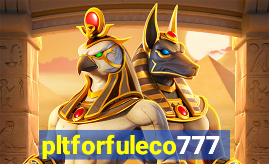 pltforfuleco777