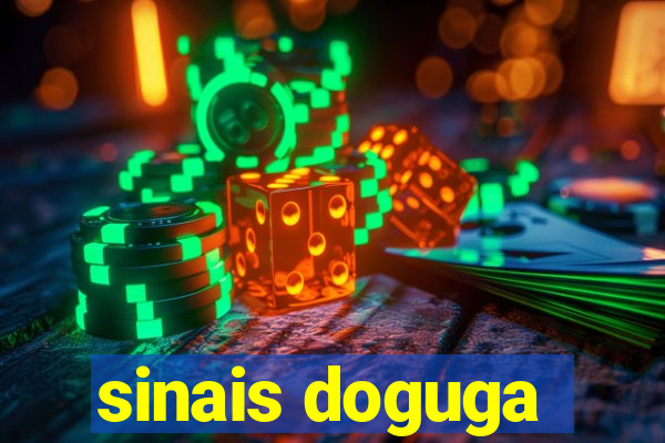 sinais doguga