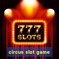 circus slot game