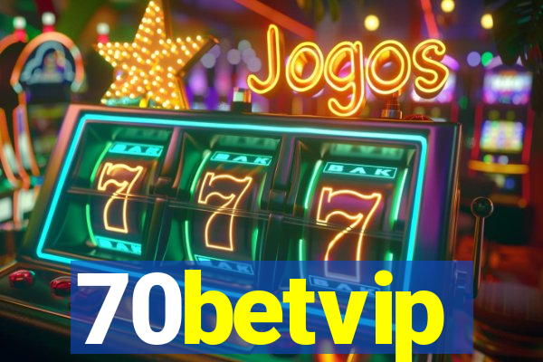 70betvip