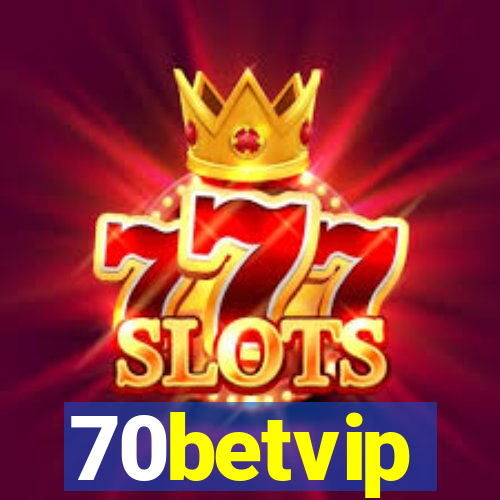 70betvip