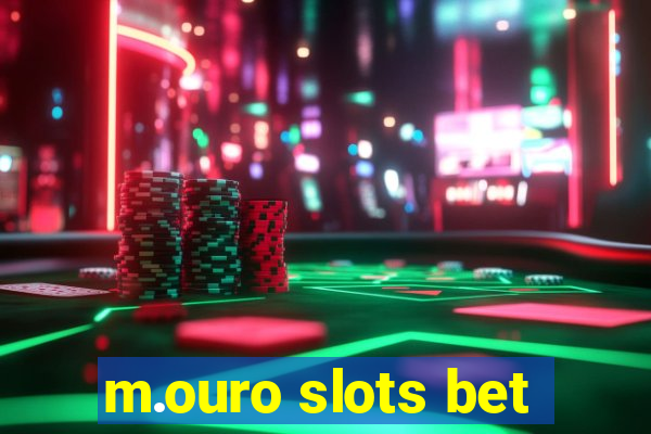 m.ouro slots bet