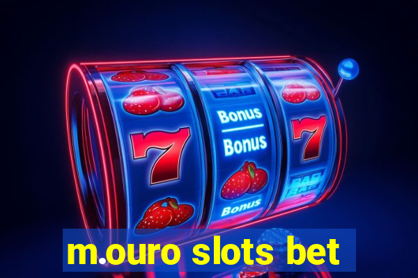 m.ouro slots bet