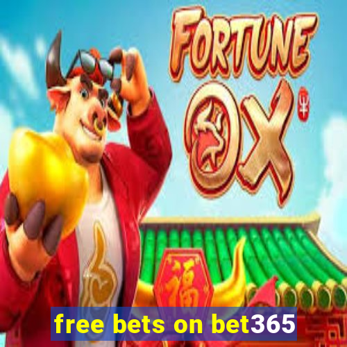 free bets on bet365