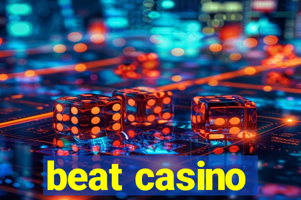 beat casino