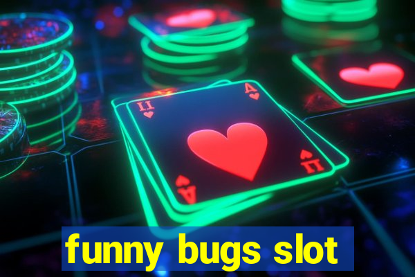 funny bugs slot