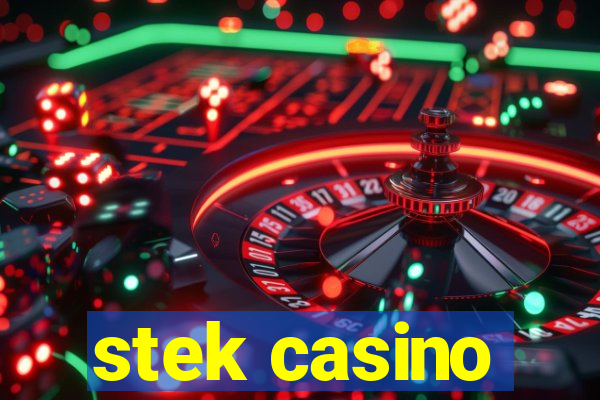 stek casino