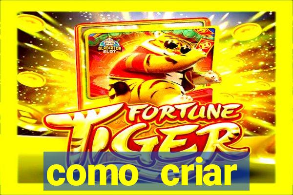 como criar plataforma de jogos do tigre