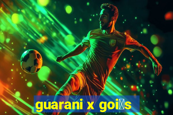 guarani x goi谩s