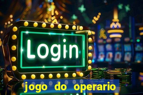 jogo do operario ao vivo