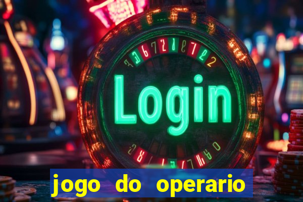 jogo do operario ao vivo