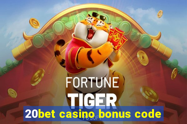 20bet casino bonus code