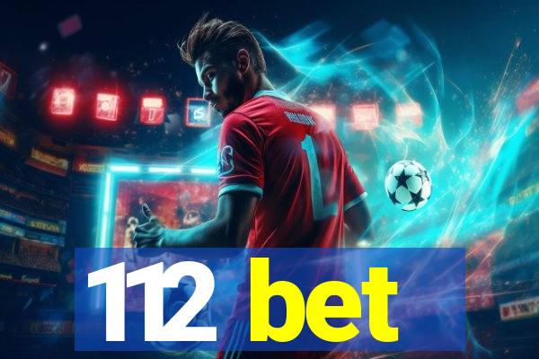 112 bet