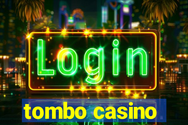 tombo casino