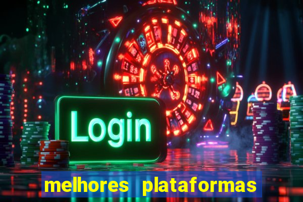 melhores plataformas para fortune tiger