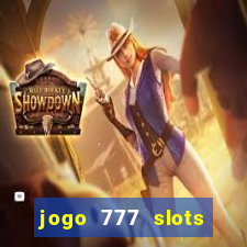 jogo 777 slots paga mesmo