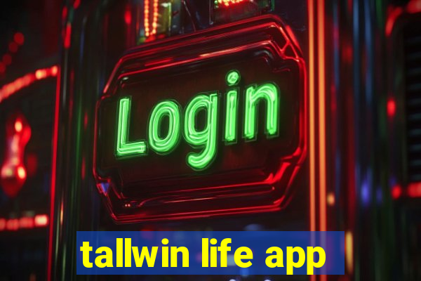 tallwin life app