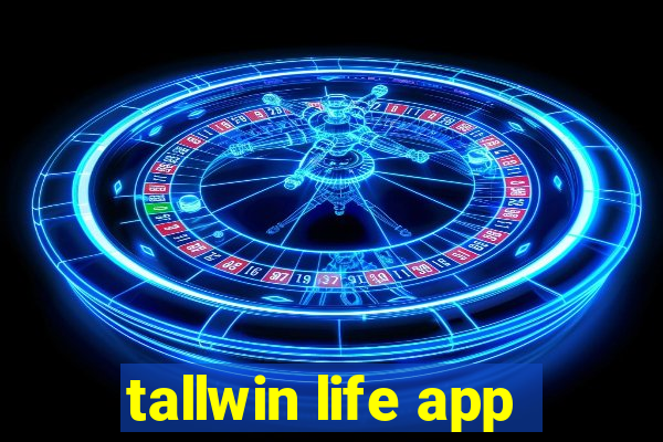 tallwin life app