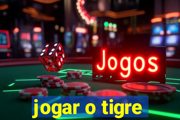 jogar o tigre