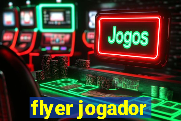 flyer jogador