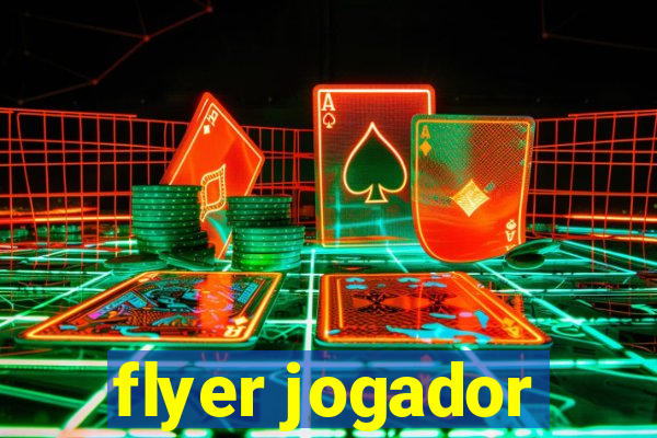 flyer jogador