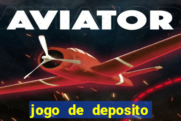 jogo de deposito de 1 real