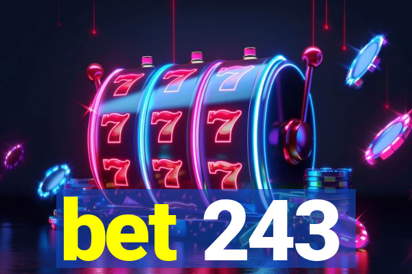 bet 243