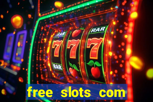 free slots com free slots com