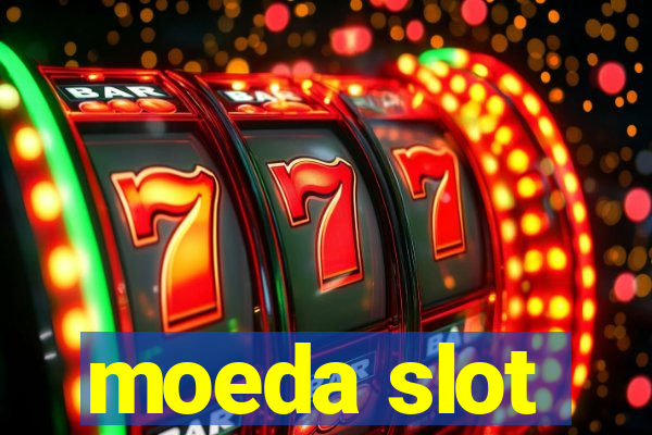 moeda slot