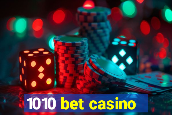 1010 bet casino