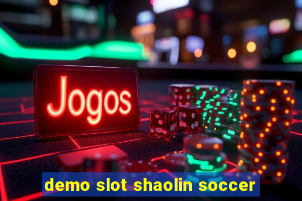 demo slot shaolin soccer