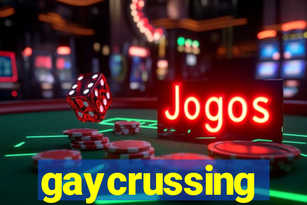 gaycrussing