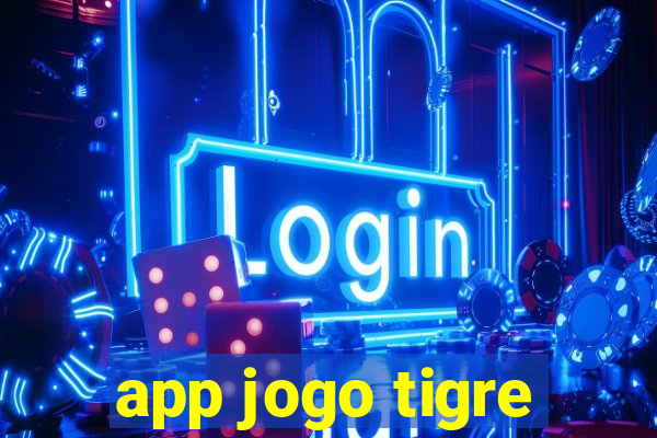 app jogo tigre