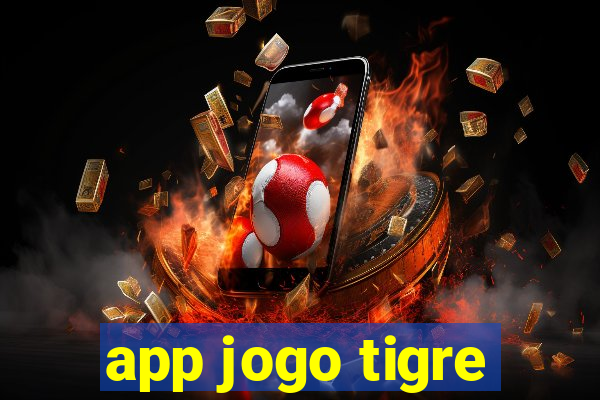 app jogo tigre