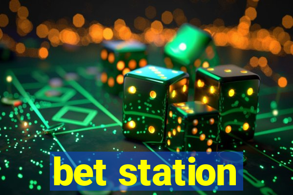 bet station