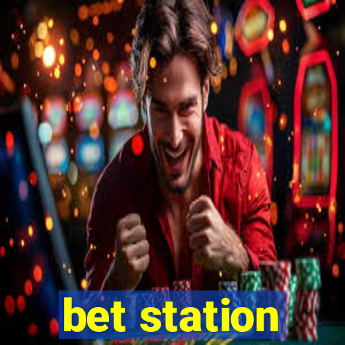 bet station