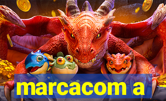 marcacom a