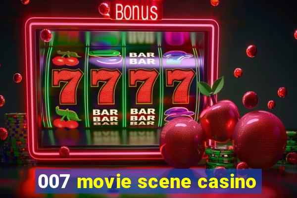 007 movie scene casino