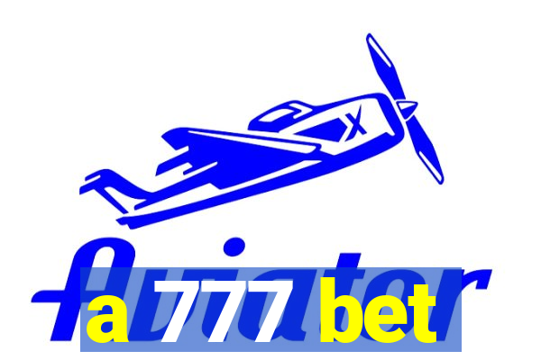 a 777 bet