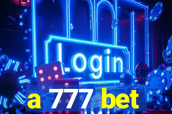 a 777 bet