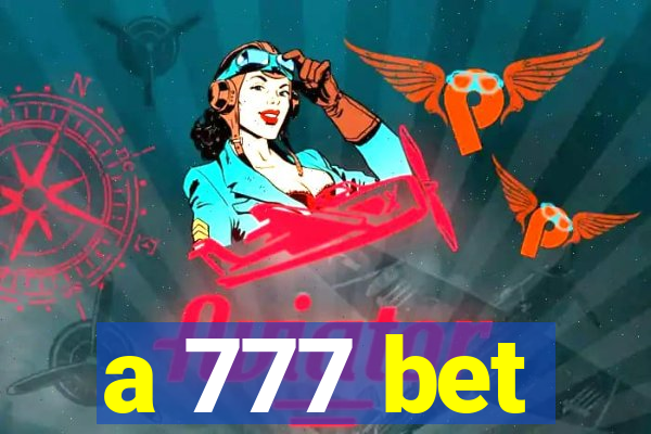 a 777 bet